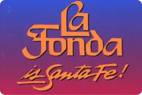 The iconic orange script logo graphic reads, "La Fonda in Santa Fe!".